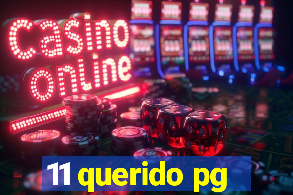 11 querido pg